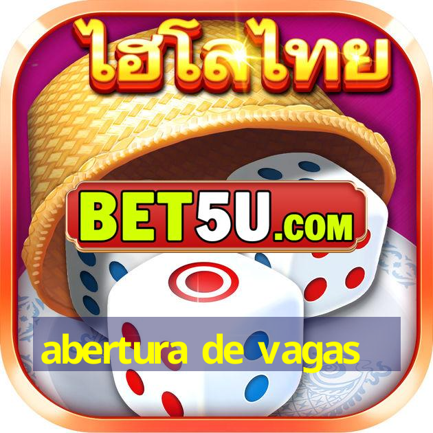 abertura de vagas